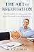 The Art of Negotiation: The...