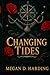 Changing Tides by Megan D. Harding