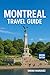 Montreal Travel Guide 2026:...