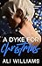 A Dyke for Christmas: A Bri...