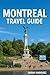 Montreal Travel Guide 2026:...