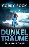 Dunkelträume: Kriminalroman