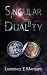 Singular Dualiity: Two live...