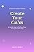 Create Your Calm