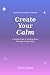 Create Your Calm