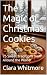 The Magic of Christmas Cook...