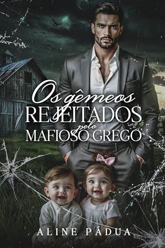 OS GEMÊOS REJEITADOS PELO MAFIOSO GREGO: Dionísio (A QUEDA DA MÁFIA GREGA Livro 8) (Portuguese Edition)