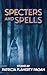 Specters and Spells by Patricia Flaherty Pagan Specters and Spells by Patricia Flaherty Pagan