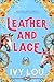 Leather and Lace by Ivy Lou
