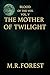 The Mother of Twilight: Blood of the Veil - Vol. 5