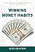 Winning Money Habits: 21 Pr...