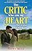 The Critic Who Saw my Heart...