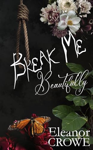 Break Me Beautifully (Kindle Edition)