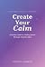 Create Your Calm