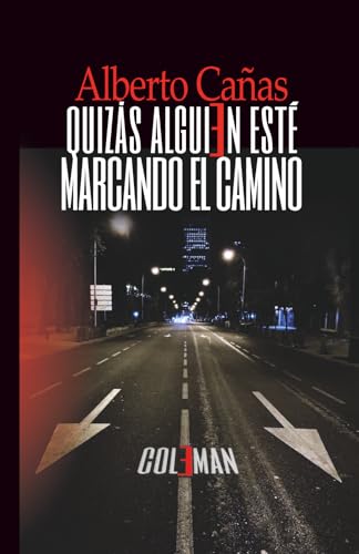 Portada de Quizás alguien esté marcando el camino, de Alberto Cañas