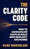 The Clarity Code:...