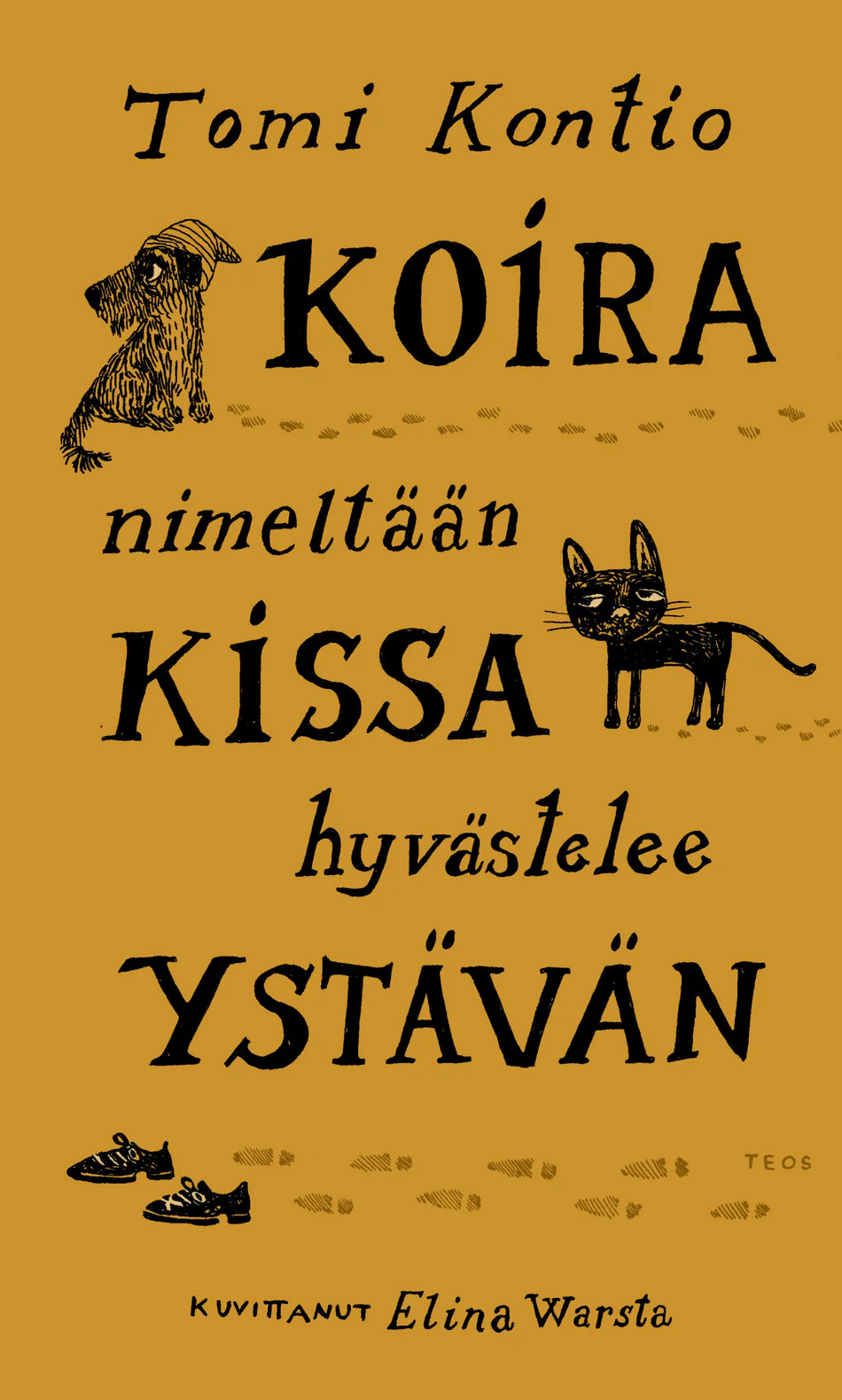 Koira nimeltään Kissa hyvästelee ystävän (Hardcover)