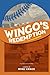 Wingo's Redemption