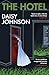 The Hotel by Daisy Johnson The Hotel by Daisy Johnson