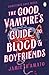 Michael Joseph The Good Vampires Guide To Blood And Boyfriends.
