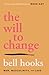 The Will to Change by bell hooks