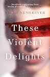 These Violent Del...