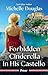 Forbidden Cinderella In His Castello by Michelle Douglas