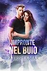 Impronte nel buio by Patrisha Mar