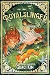 Royalslinger by Graci Kim