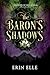 The Baron's Shadows (Shadows of Deringham, #2)