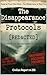 The Disappearance Protocols...
