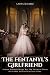 THE FENTANYL’S GIRLFRIEND: ...