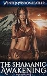 The Shamanic Awakening (Soul Quest, #1)