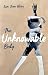 The Unknowable Body by Lisa Jean Moore The Unknowable Body by Lisa Jean Moore