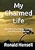My Charmed Life: Memoirs of...