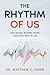 The Rhythm of Us: How Group...