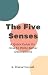 The Five Senses by A. Rosewood