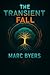 The Transient Fall