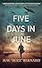 Five Days in June (When Her...