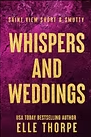Whispers and Weddings