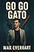 Go Go Gato: An Eli Sharpe M...