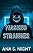 Masked Stranger: A MASKED MAN AND A VIRGIN HEROINE SHORT EXPLICIT EROTICA | The Masked Men Halloween Book 1 (The Masked Men Halloween Series)
