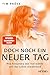 Doch noch ein neuer Tag by Tim Pröse