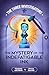 The Mystery of the Indefati...