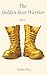 The Golden Boot Warrior by Nadine Weis