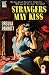 Strangers May Kiss