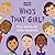 Who's That Girl?: True Stor...