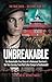 Unbreakable: The Remarkable...