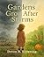 Gardens Grow After Storms: ...