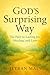 God's Surprising Way by S. Jeyran Main